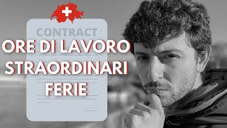 CONTRATTO DI LAVORO IN SVIZZERA  Si può essere licenziati Ore di lavoro straordinari e ferie [upl. by Haidej633]