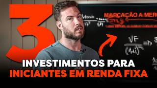 3 INVESTIMENTOS PARA INICIANTES EM RENDA FIXA  Como começar a INVESTIR com POUCO DINHEIRO [upl. by Ylrebmek615]