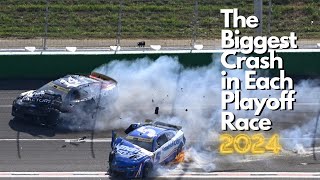 The Biggest Crash in each Nascar Playoff Race 2024 [upl. by Arakihc987]