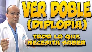 VER DOBLE DIPLOPÍA  Todo lo que necesita saber [upl. by Platus]