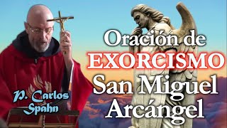 🔥Oración de Exorcismo San Miguel Arcángel  P Spahn [upl. by Odlonyer492]