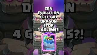 Evolution Electro Dragon Stop 4 Golems clashroyale shorts [upl. by Triplett]