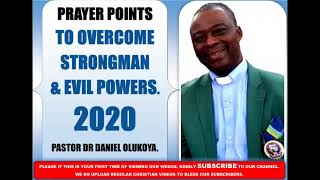 Binding overthrowing Destroying the Eliminate Strongman and Evil powers Dr Daniel Olukoya [upl. by Meir]