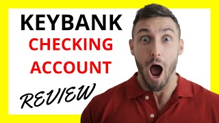 🔥 KeyBank Checking Account Review Pros and Cons [upl. by Britni]