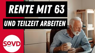 Rente mit 63 und Teilzeit arbeiten [upl. by Marge657]