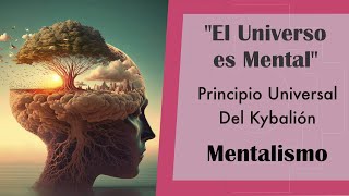 Mentalismo La primera ley Universal Kybalion [upl. by Ensign]