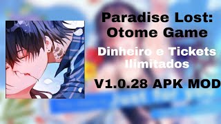 Paradise Lost Otome Game V1028 Mod Apk Dinheiro ilimitado Tickets Hints [upl. by Thisbe892]