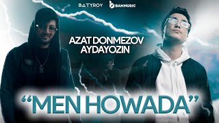 AZAT DÖNMEZOW amp AYDAYOZIN  MEN HOWADA Official Video 2023 [upl. by Ecinue]