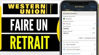 Comment Faire Un Retrait Western Union Sur Téléphone 2024 [upl. by Lalo]