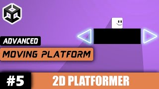 Unity 2D Advanced MOVING PLATFORM  Unity 2D Platformer Tutorial 5 [upl. by Attenod]