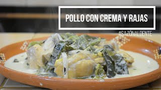 POLLO con CREMA y RAJAS  Sazón Al Dente 🔴 [upl. by Emlynne]