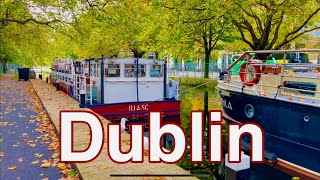 Dublin Ireland Autumn Walk October 2024 4K UHD 60fps walking tour of Grand Canal Dublin 4 [upl. by Conrad892]