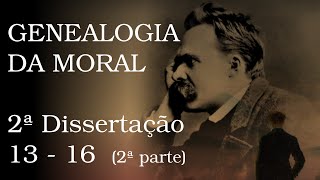 Genealogia da Moral  2ª Dissertação 13 a 16 2ª parte [upl. by Lona]