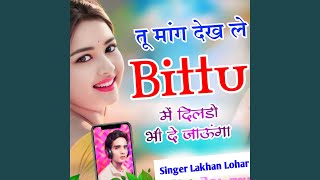 Tu Mange Dekh Le Bittu [upl. by Tjader]