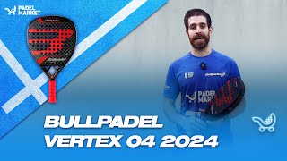 Review Bullpadel Vertex 04 2024  By Padel Market [upl. by Zed434]