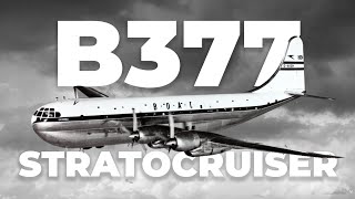 The Boeing 377 Stratocruiser – The Double Deck Plane That Changed The World [upl. by Hartfield]