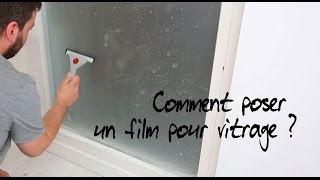 Comment poser un film pour vitrage [upl. by Uzzial308]