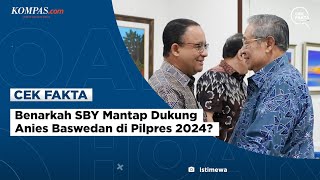 Benarkah SBY Mantap Dukung Anies Baswedan di Pilpres 2024 [upl. by Norrab]