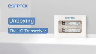 Unboxing the 1G SFP Transceiver  QSFPTEK [upl. by Trah]