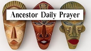 Ancestor Daily Prayer  Give Reverence [upl. by Ecienahs]