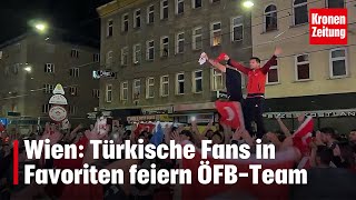 Wien Türkische Fans in Favoriten feiern ÖFBTeam  kronetv NEWS [upl. by Trisha]