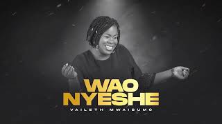 Vaileth Mwaisumo  Waonyeshe Official Music Audio [upl. by Ekard]