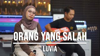 ORANG YANG SALAH  LUVIA LIVE COVER INDAH YASTAMI [upl. by Earley]