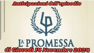 GIOVEDÌ 14 NOVEMBRE 2024  LA PROMESSA  ANTICIPAZIONI DELLEPISODIO lapromessa lvs [upl. by Bryn]