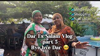 Part 5 bye bye Tanzania Shishi Food  Shopping in Dar Nail Salon [upl. by Lanevuj]