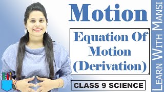 Class 9 Science  Chapter 8  Equation Of Motion Derivation  Motion  NCERT [upl. by Irod]