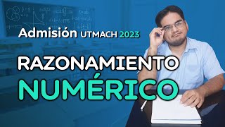 🔴 Razonamiento Numérico 03  Admisión UTMACH 2023 [upl. by Eniamirt153]