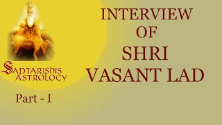 Part 1  Interview of Dr Vasant Lad [upl. by Det]