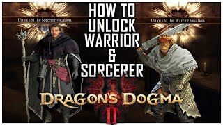 Dragons Dogma 2 How to Unlock Warrior and Sorcerer Vocation [upl. by Assej]