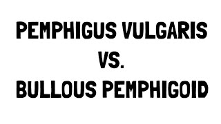 Pemphigus Vulgaris vs Bullous Pemphigoid [upl. by Naiviv]