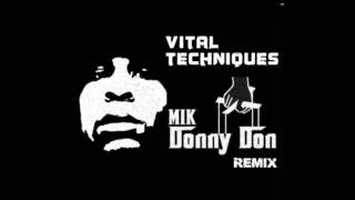 MIK  Donny Don Vital Techniques Dubstep Remix [upl. by Lorilyn]