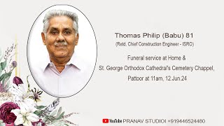 Thomas Philip Babu  Funeral Service  12 June 2024 [upl. by Aikyn]