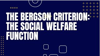 THE BERGSON CRITERION THE SOCIAL WELFARE FUNCTION [upl. by Olin740]