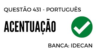 Questão 431  Português para Concursos  Acentuação e Ortografia  IDECAN [upl. by Dnaltroc]