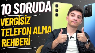 10 SORUDA VERGİSİZ TELEFON ALMA REHBERİ [upl. by Ajup]