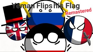 Yeman Flips his Flag Remastered [upl. by Nyrehtac]