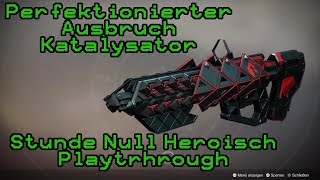 Perfektionierter Ausbruch Katalysator bekommen  Stunde Null Heroisch Playthrough  Destiny 2 [upl. by Ardiedal]