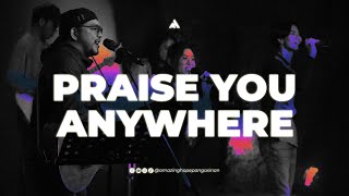 Praise you anywhere LIVE COVER  Amazing Worship [upl. by Allevon946]