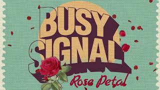 Busy Signal  Rose Petal Official Audio [upl. by Martz]