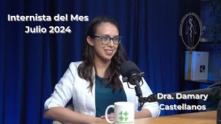 Episodio  13  Dra DAMARY CASTELLANOS Internista del Mes Julio 2024 [upl. by Erreid]