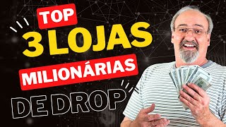 ✅ TOP 3 LOJAS DE MILHÕES NO DROPSHIPPING [upl. by Kunz24]