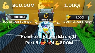 Roblox Strongman Simulator  Road to 1 Billion Strength 5  1 Quintillion Energy amp 800M Strength [upl. by Lorne]