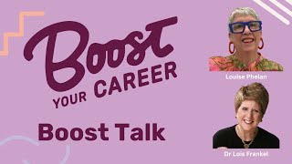 Boost Talk Ep 14 Dr Lois Frankel [upl. by Hgielak360]