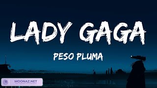 Peso Pluma  LADY GAGA  Letras [upl. by Ilehs31]