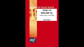 LUEGET VO BERG UND TAL  Ferdinand Huber arr Jan Müller [upl. by Frick]