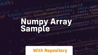 numpy array sample [upl. by Aiekam980]